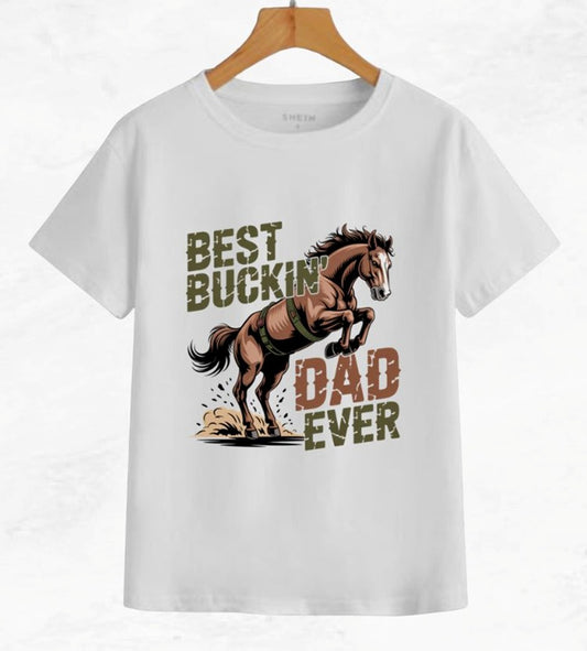 Best Bucking Dad Ever T-Shirt